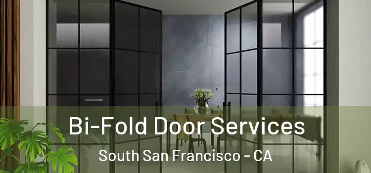  Bi-Fold Door Services South San Francisco - CA