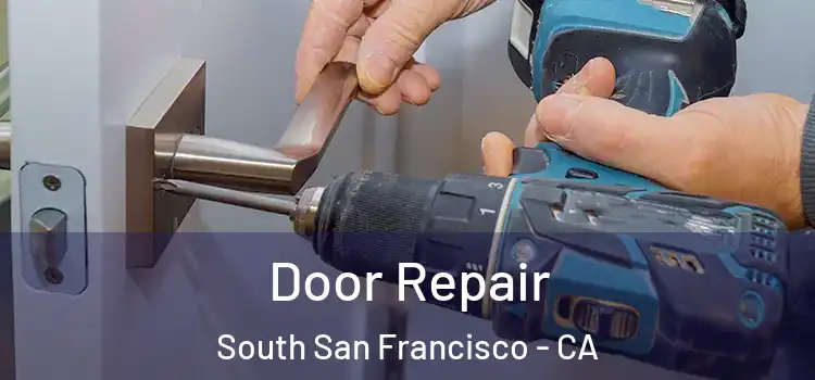 Door Repair South San Francisco - CA