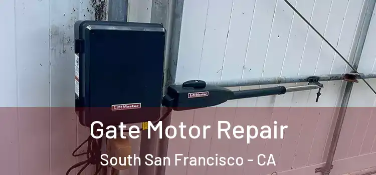  Gate Motor Repair South San Francisco - CA
