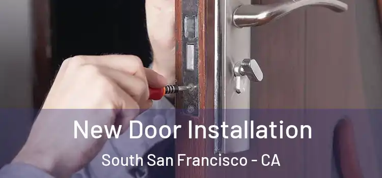  New Door Installation South San Francisco - CA