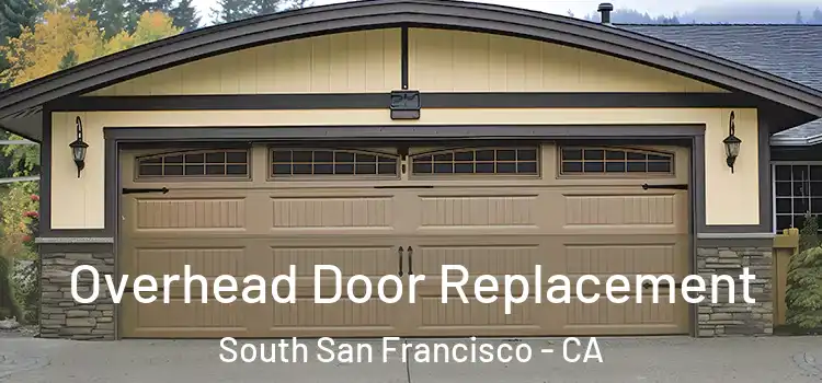  Overhead Door Replacement South San Francisco - CA
