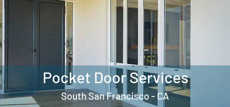 Pocket Door Services South San Francisco - CA