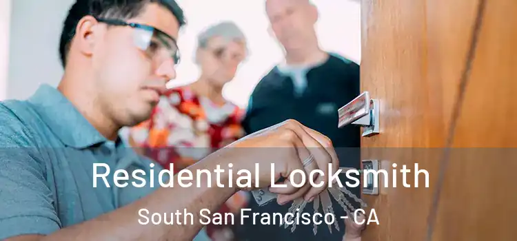  Residential Locksmith South San Francisco - CA