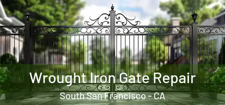  Wrought Iron Gate Repair South San Francisco - CA